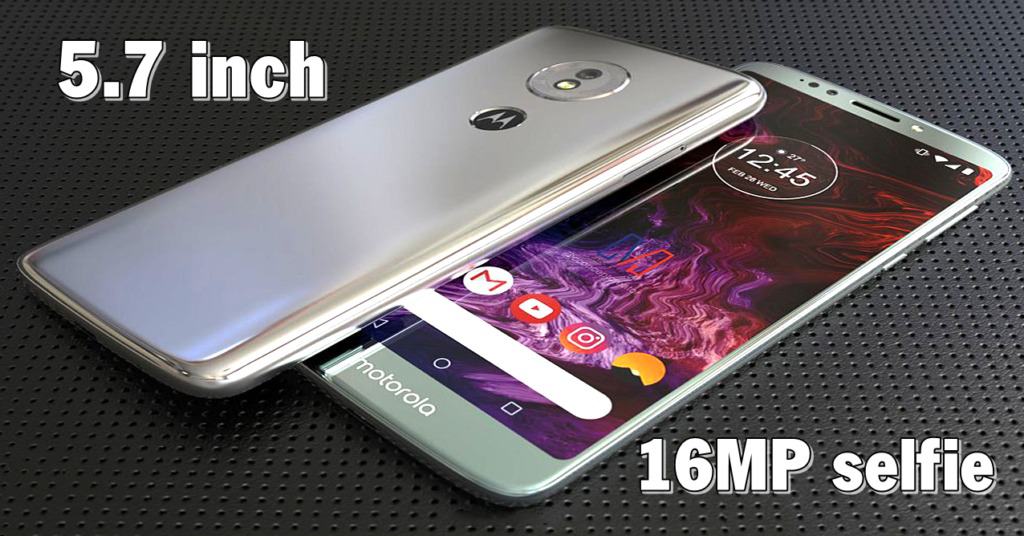 Motorola Moto G6 series: 6GB RAM, 5.7 inch, 16MP selfie 